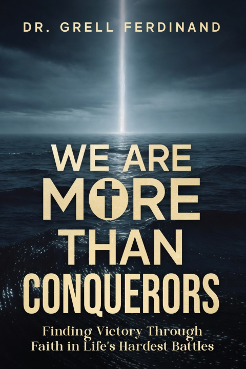 Carte We Are More Than Conquerors Dr. Grell Ferdinand