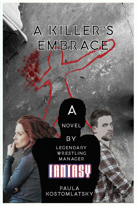 Книга A Killer's Embrace Paula Kostomlatsky