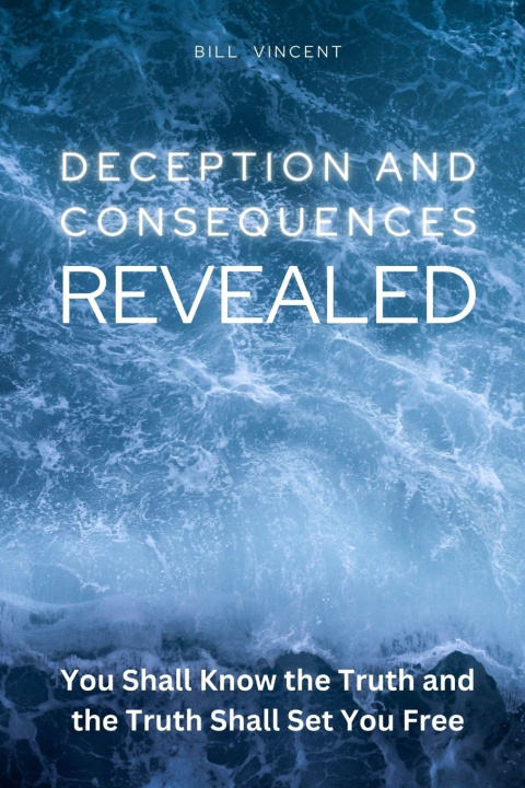 Книга Deception and Consequences Revealed Bill Vincent
