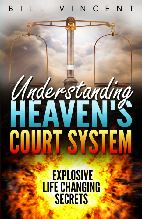 Könyv Understanding Heaven's Court System Bill Vincent
