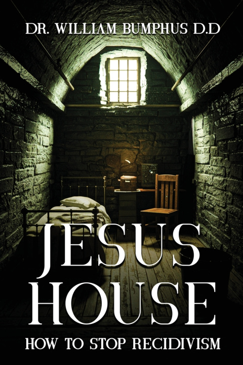 Книга Jesus House Dr. William Bumphus D.D