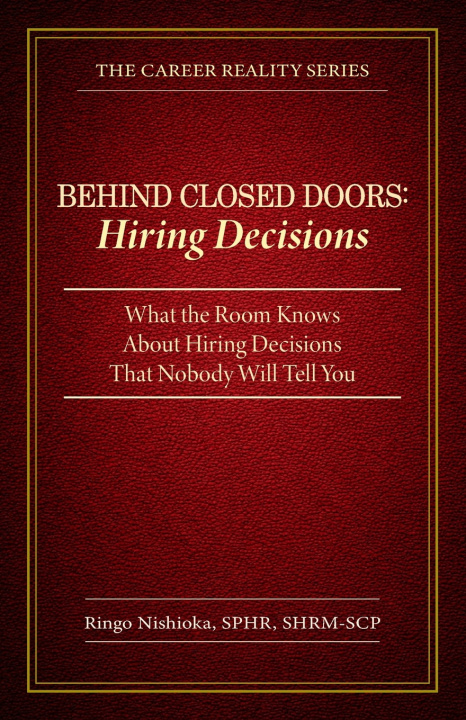 Книга Behind Closed Doors, Hiring Decisions ringo nishioka
