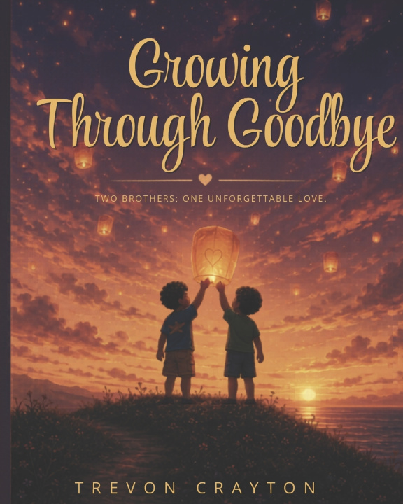 Carte Growing Through Goodbye Trevon L Crayton