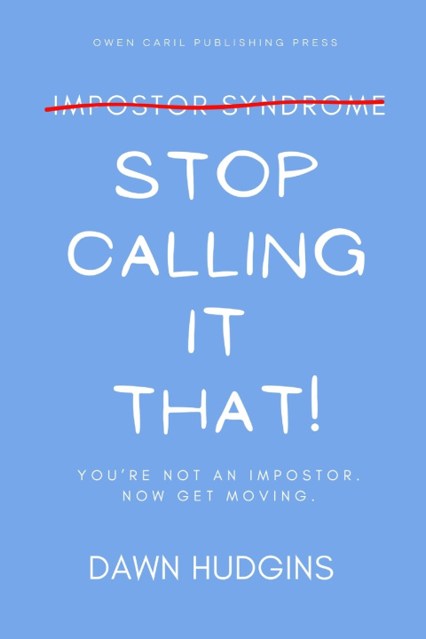 Книга Stop Calling It That! Dawn Marion Hudgins