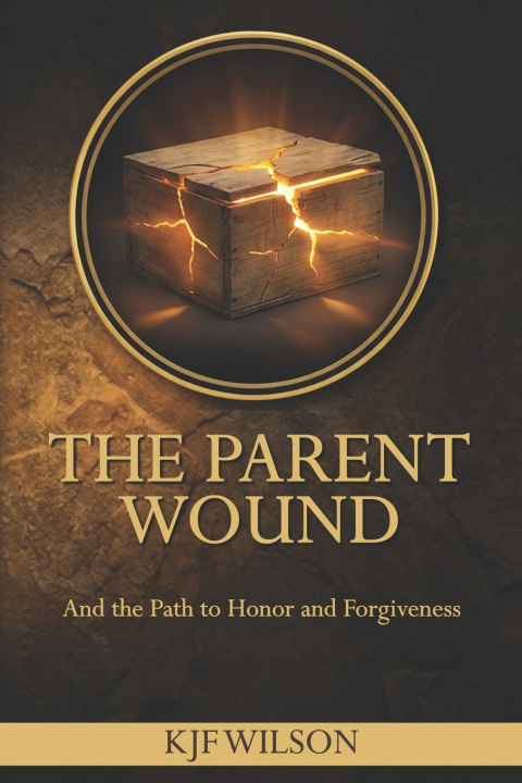 Buch THE PARENT WOUND KJF Wilson