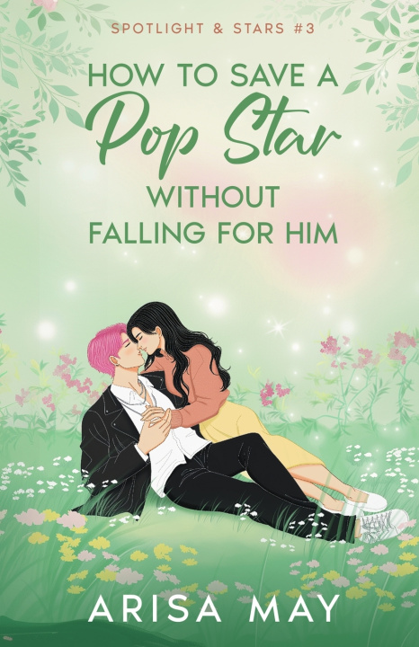 Kniha How To Save A Pop Star Without Falling For Him Arisa May