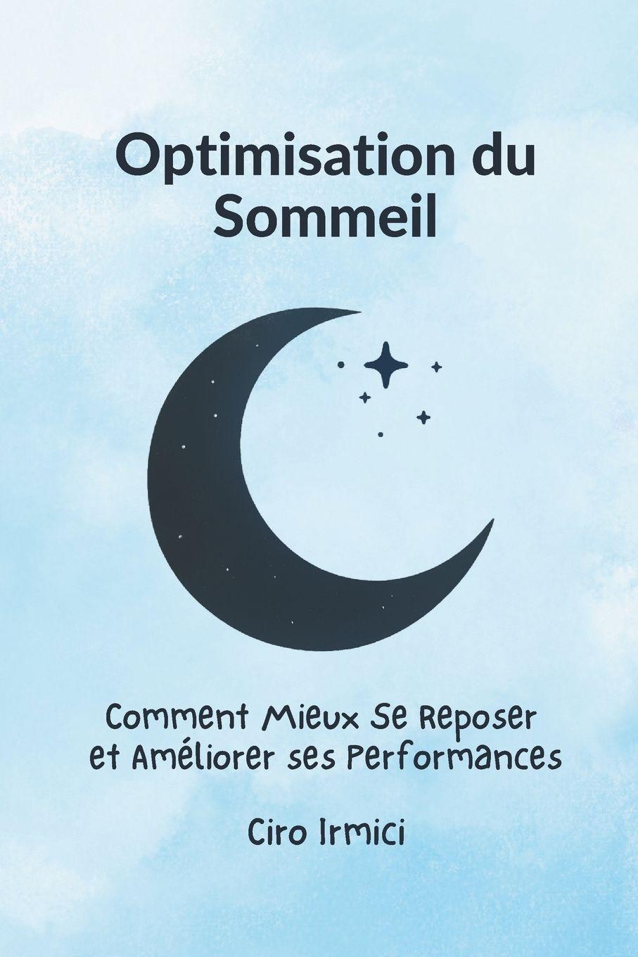Книга Optimisation du Sommeil Ciro Irmici