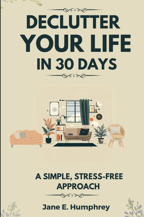 Книга Declutter Your Life in 30 Days Jane Humphrey