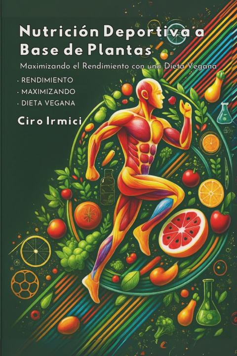 Книга Nutrición Deportiva a Base de Plantas Ciro Irmici