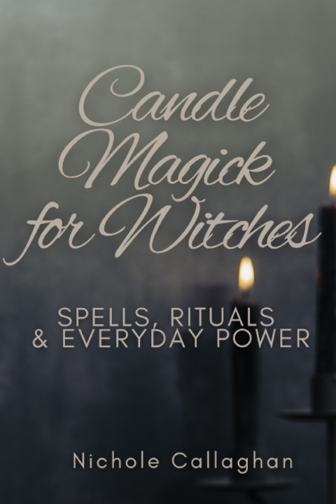 Könyv Candle Magick for Witches Nichole Callaghan