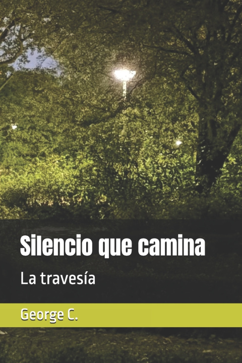 Книга Silencio que camina George F. C.