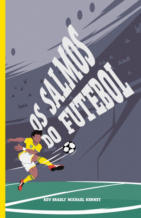 Libro Os Salmos do Futebol Bradly Michael Kenney