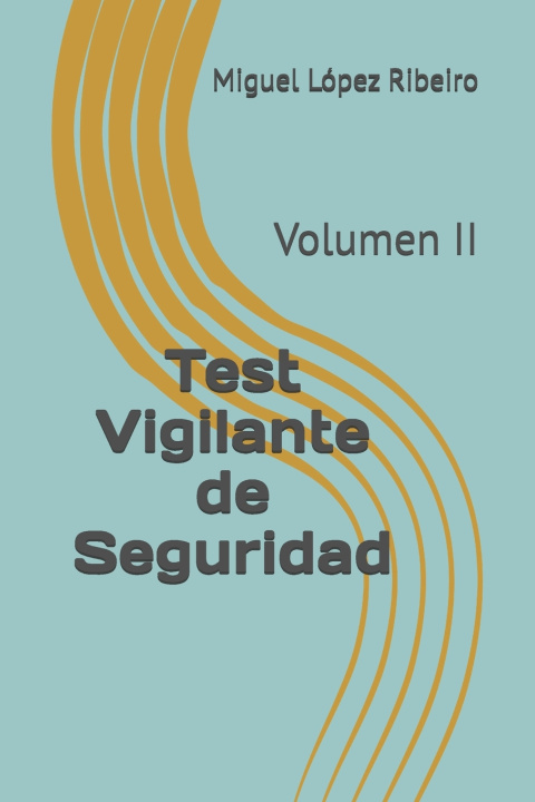 Boek Test Vigilante de Seguridad Miguel López Ribeiro
