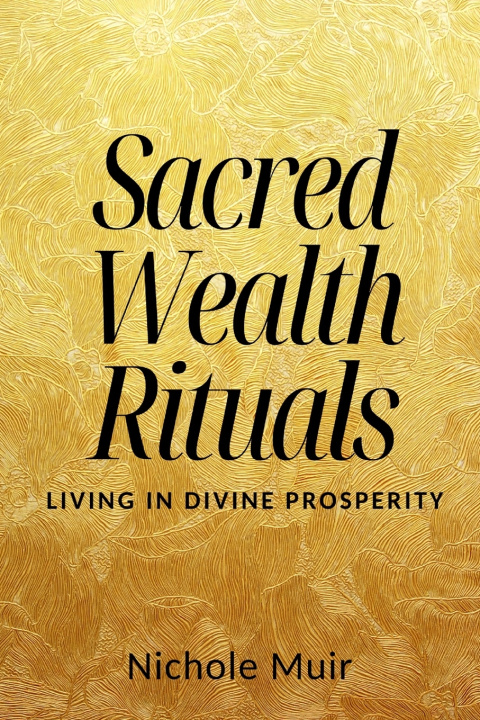Carte Sacred Wealth Rituals Nichole MUIR