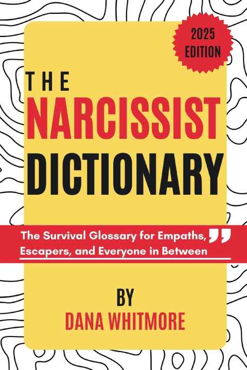 Könyv The Narcissist Dictionary Dana Whitmore