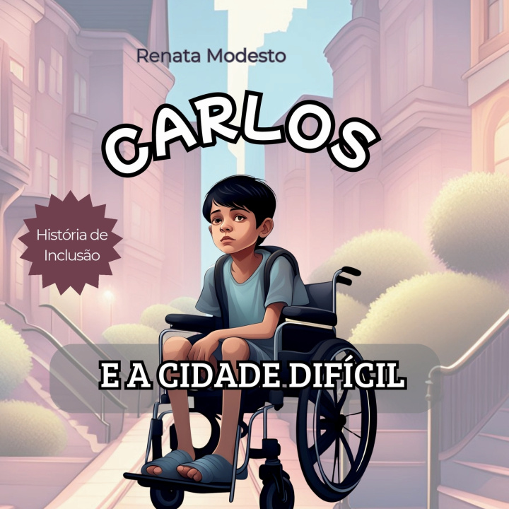 Könyv Carlos e a cidade difícil Renata Modesto
