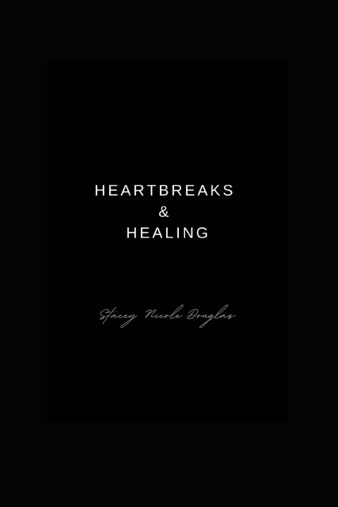 Buch Heartbreak and Healing Stacey Nicole Douglas