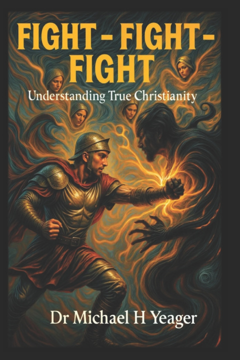 Könyv FIGHT - FIGHT - FIGHT Michael H Yeager