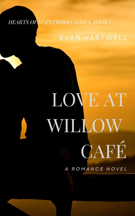 Könyv Love at Willow Café Evan Hartwell