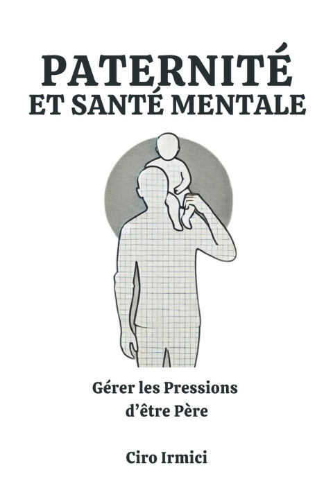 Kniha Paternité et Santé Mentale Ciro Irmici