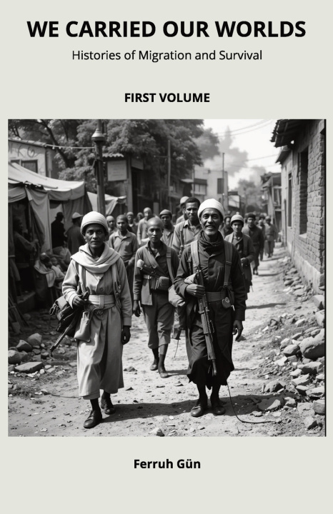 Книга We Carried Our Worlds Ferruh Gün