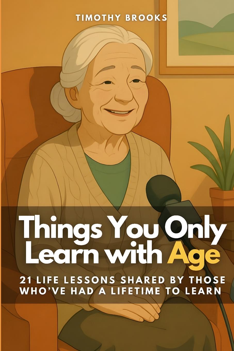 Carte Things You Only Learn with Age Eli Monroe