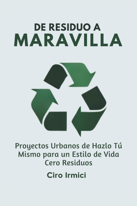 Buch De Residuo a Maravilla Ciro Irmici