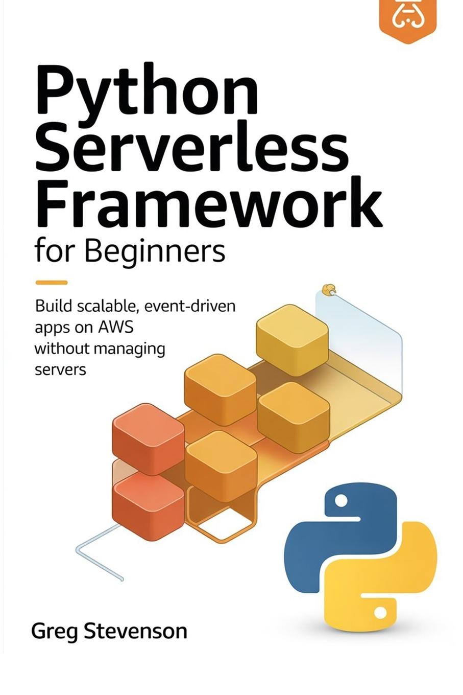 Libro PYTHON SERVERLESS FRAMEWORK FOR BEGINNERS 
