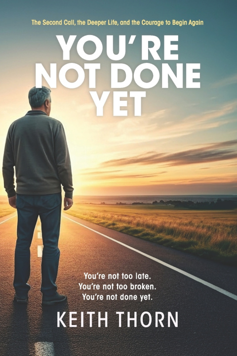 Carte You're Not Done Yet Keith Thorn