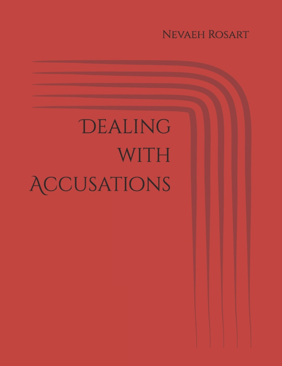 Книга Dealing with Accusations Nevaeh Rosart