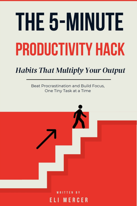 Książka The 5-Minute Productivity Hack Eli Mercer