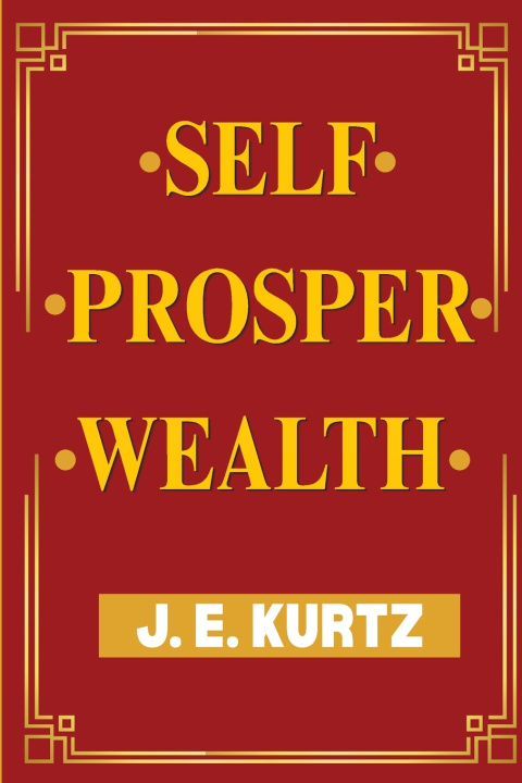 Книга Self Prosper Wealth Jason Kurtz