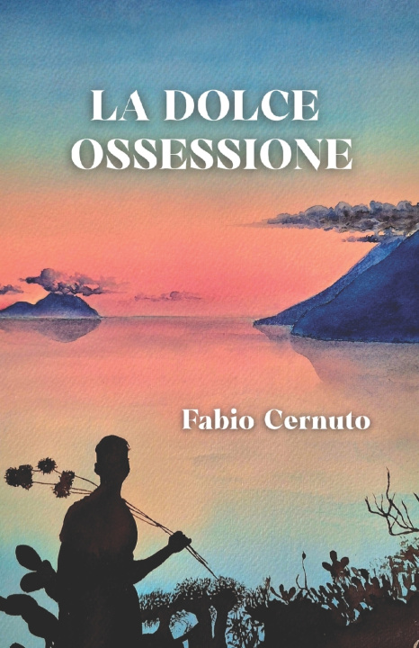 Книга La dolce ossessione Fabio Cernuto