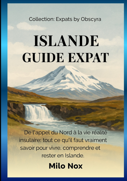 Книга Islande Guide Expat Milo Nox
