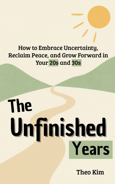 Книга The Unfinished Years Theo Kim