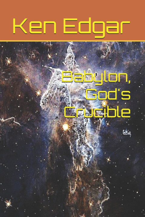 Carte Babylon, God's Crucible Ken Edgar
