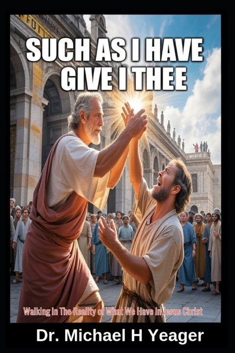 Libro SUCH AS I HAVE GIVE I THEE Michael H Yeager
