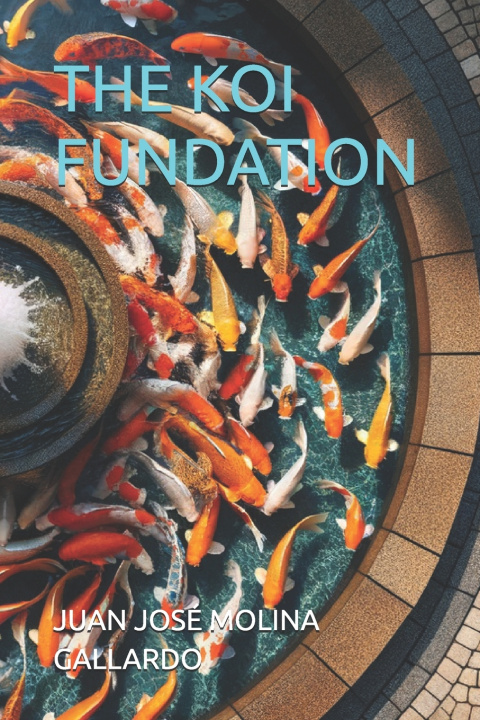Könyv THE KOI FUNDATION Mª José Pérez Martínez