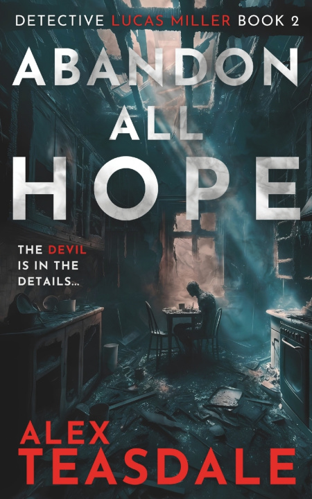 Книга Abandon All Hope Alex Teasdale
