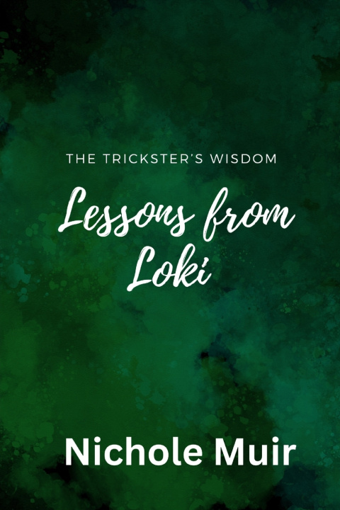 Könyv The Trickster's Wisdom - Lessons from Loki NICHOLE MUIR