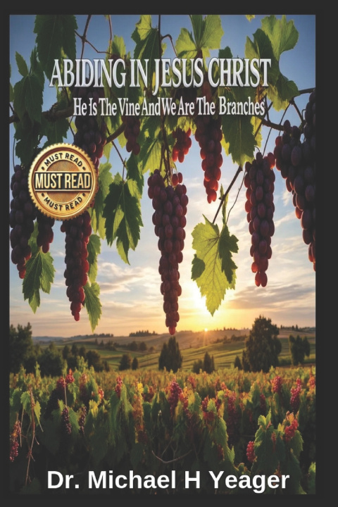 Carte ABIDING IN JESUS CHRIST Michael H Yeager