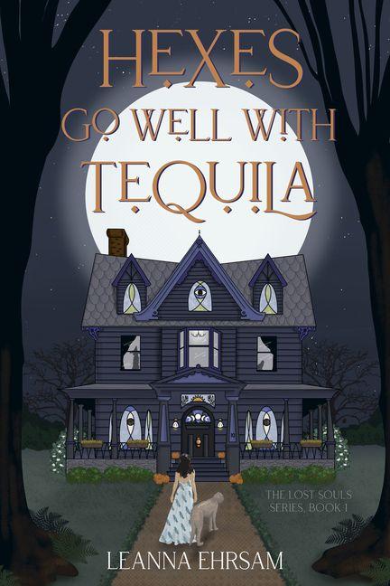 Kniha Hexes Go Well with Tequila (the Lost Souls Series, Book 1) EHRSAM