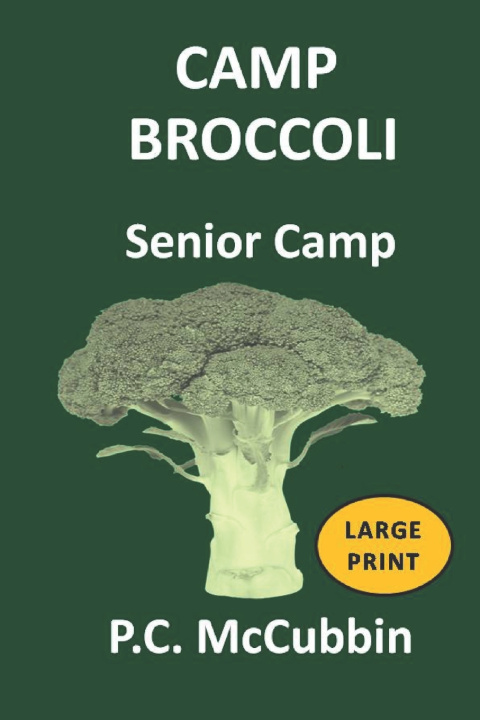 Buch CAMP BROCCOLI Senior Camp Large Print P.C. McCubbin