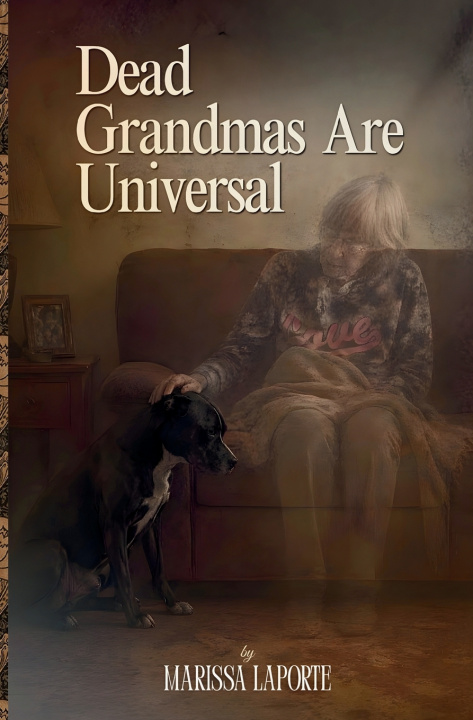 Carte Dead Grandmas Are Universal Marissa LaPorte