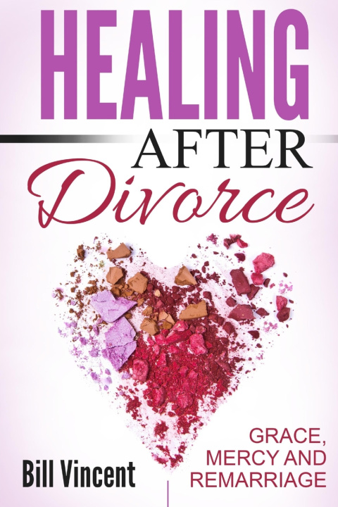 Buch Healing After Divorce Bill Vincent