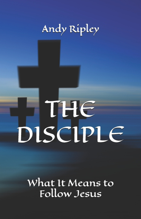 Libro THE DISCIPLE Andy Ripley