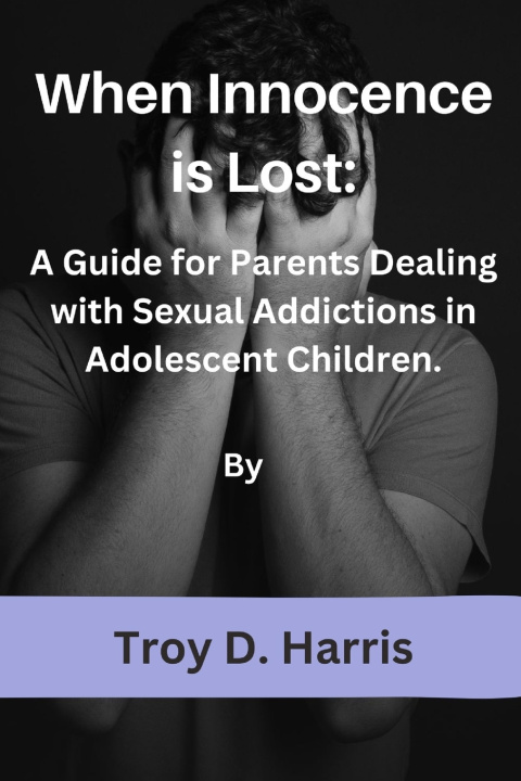 Книга When Innocence is Lost Troy Harris