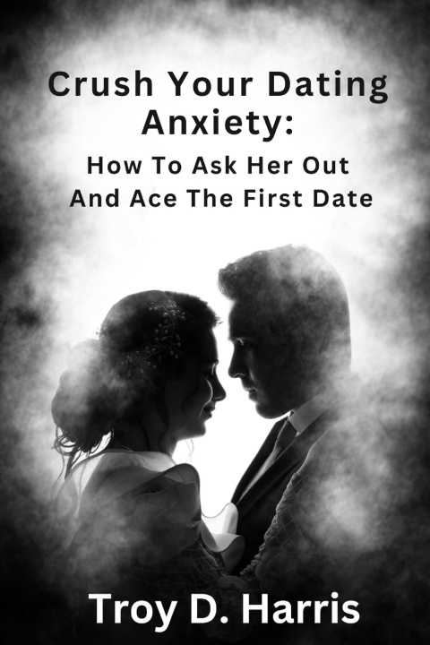 Libro Crush Your Dating Anxiety Troy Harris