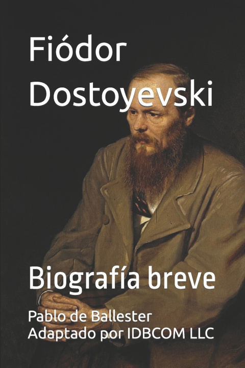 Книга Fiódor Dostoyevski Pablo de Balles Adaptado por IDBCOM LLC