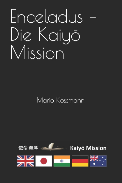 Carte Enceladus - Die Kaiyō Mission Mario Kossmann